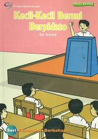 Image of Kecil-Kecil Berani Berpidato (Seri Kemahiran Berbahasa)