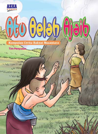 Image of Kumpulan Cerita Rakyat Nusantara: Atu Belah Ajaib